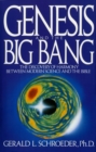 Image for Genesis and the Big Bang Theory : The Discovery Of Harmony Between Modern Science And The Bible
