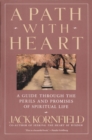Image for A Path with Heart : A Guide Through the Perils and Promises of Spiritual Life