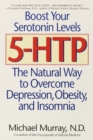 Image for 5-HTP : The Natural Way to Overcome Depression, Obesity, and Insomnia