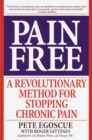 Image for Pain free  : a revolutionary method for stopping chronic pain