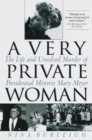 Image for A Very Private Woman : The Life and Unsolved Murder of Presidential Mistress Mary Meyer