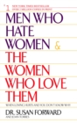 Image for Men who hate women &amp; the women who love them  : when love hurts and you don&#39;t know why