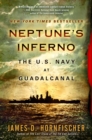 Image for Neptune&#39;s inferno  : the U.S. Navy at Guadalcanal