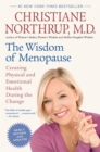 Image for The Wisdom of Menopause (Revised Edition) : Creating Physical and Emotional Health During the Change