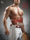 Image for Too Hot to Handle: A Boys of Summer Novel