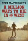 Image for Seth MacFarlane&#39;s A Million Ways to Die in the West: A Novel