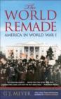 Image for World Remade: America in World War I