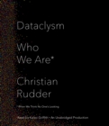Image for Dataclysm : Who We Are (When We Think No One&#39;s Looking)