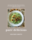 Image for Pure Delicious: More Than 150 Delectable Allergen-Free Recipes Without Gluten, Dairy, Eggs, Soy, Peanuts, Tree Nuts, Shellfish, or Cane Sugar