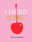 Image for Cherry Bombe : The Cookbook