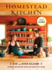 Image for Homestead Kitchen: Stories and Recipes from Our Hearth to Yours