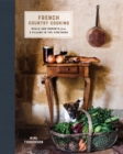 Image for French Country Cooking: Meals and Moments from a Village in the Vineyards