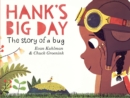 Image for Hank&#39;s big day  : the story of a bug