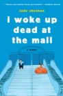 Image for I Woke Up Dead at the Mall