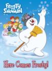 Image for Here Comes Frosty! (Frosty the Snowman).