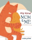 Image for My New Mom &amp; Me