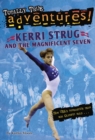 Image for Kerri Strug and the Magnificent Seven (Totally True Adventures)
