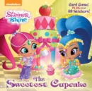 Image for The Sweetest Cupcake (Shimmer and Shine)