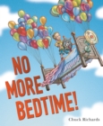 Image for No More Bedtime!