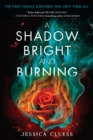 Image for Shadow Bright and Burning (Kingdom on Fire, Book One)