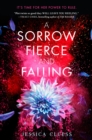 Image for Sorrow Fierce and Falling (Kingdom On Fire, Book Three)