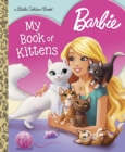 Image for Barbie: My Book of Kittens (Barbie).