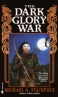 Image for The Dark Glory War : The DragonCrown Cycle