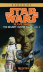 Image for Slave Ship: Star Wars Legends (The Bounty Hunter Wars)