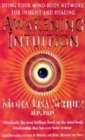 Image for Awakening intuition  : using your mind-body network for insight and healing