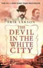 Image for The devil in the White City  : murder, magic and madness at the fair that changed America