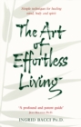 Image for The Art Of Effortless Living