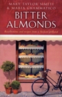 Image for Bitter almonds  : recollections and recipes from a Sicilian girlhood