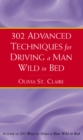 Image for 302 Advanced Techniques for Driving a Man Wild in Bed