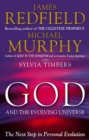 Image for God and the evolving universe  : the next step in personal evolution