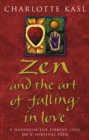 Image for Zen and the art of falling in love  : a handbook for finding love on a spiritual path