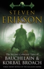 Image for The second collected tales of Bauchelain &amp; Korbal Broach  : three short novels of the Malazan empire