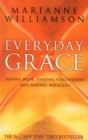 Image for Everyday grace  : having hope, finding forgiveness and making miracles