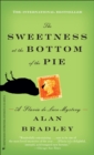 Image for The Sweetness at the Bottom of the Pie : A Flavia de Luce Novel