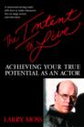 Image for The intent to live: achieving your true potential as an actor