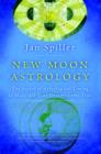 Image for New moon astrology: using new moon power days to change and revitalize your life