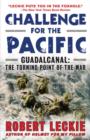 Image for Challenge for the Pacific: Guadalcanal: The Turning Point of the War
