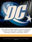 Image for The Movie Watcher&#39;s Unauthorized Guide to the DC Comics Stories Behind Green Lantern (2011)
