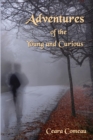 Image for Adventures of the Young and Curious