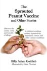 Image for The Sprouted Peanut Vaccine and Other Stories