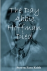 Image for The Day Abbie Hoffman Died