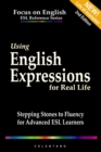 Image for Using English Expressions for Real Life: A Guide for Advanced ESL Learners