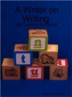 Image for A Writer on Writing - the building blocks of nonfiction