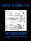Image for UFO How-To Vol IX - Hydrogen Systems