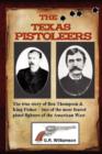 Image for The Texas Pistoleers: Ben Thompson and King Fisher