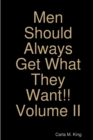 Image for Men Should Always Get What They Want!! Volume II